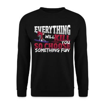 Tout vous tuera Choisissez le snowboard amusant - Sweat-shirt Unisexe - noir - Devant - Alina (178cm) & Michal (187cm)