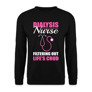 Une infirmière en dialyse filtre la dialyse grossière de la vie - Sweat-shirt Unisexe - noir - Devant - Alina (178cm) & Michal (187cm)
