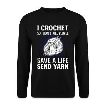I Crochet So I Don't Kill Save A Life Send Yarn - Unisex Pullover - Schwarz - Vorne - Alina (178cm) & Michal (187cm)