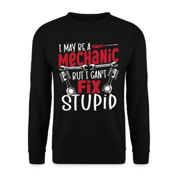 Mechanic Can't Fix Stupid Auto Mechanic Car - Unisex Sweatshirt - black - Front - Alina (178cm) & Michal (187cm)