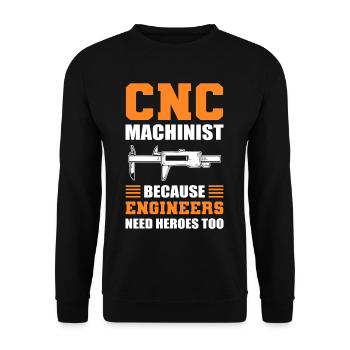 CNC Machinist Because Engineers Need Heroes Too - Unisex Pullover - Schwarz - Vorne - Alina (178cm) & Michal (187cm)