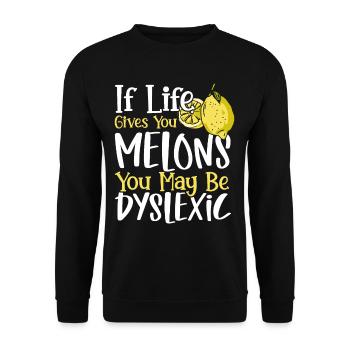 If Life Gives You Melons You May Dyslexic - Unisex Pullover - Schwarz - Vorne - Alina (178cm) & Michal (187cm)
