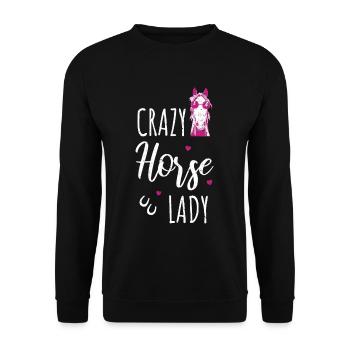 Lustiger Pferde Spruch Crazy Horse Lady Pferd - Unisex Pullover - Schwarz - Vorne - Alina (178cm) & Michal (187cm)