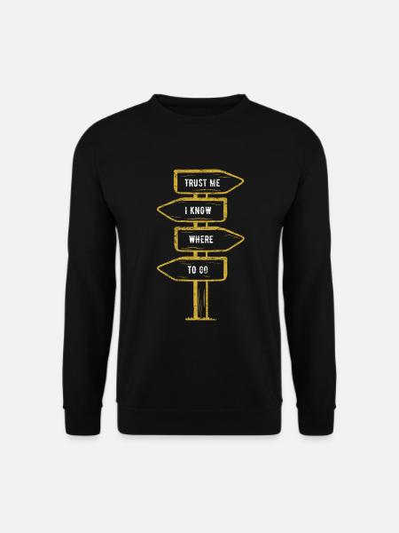 Croyez-moi, je sais Wander Citation Montagnes Alpes de montagne - Sweat-shirt Unisexe - noir