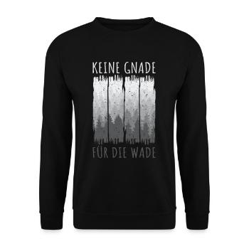 Wander Spruch Keine Gnade für die Wade Wald Berge - Unisex Pullover - Schwarz - Vorne - Alina (178cm) & Michal (187cm)