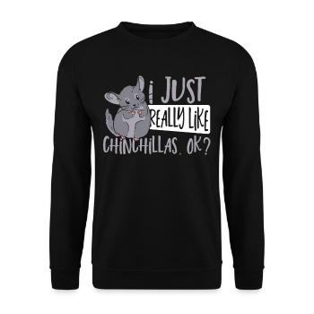 I Just Really Like Chinchillas, Ok? Chinchilla Mom - Unisex Sweatshirt - black - Front - Alina (178cm) & Michal (187cm)