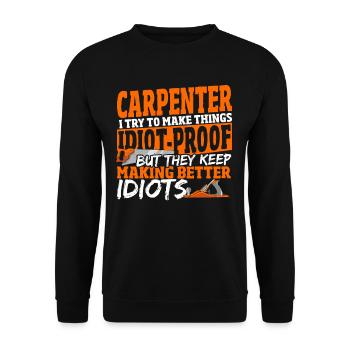 Charpentier J’essaie de rendre les choses à l’épreuve des idiots - Sweat-shirt Unisexe - noir - Devant - Alina (178cm) & Michal (187cm)