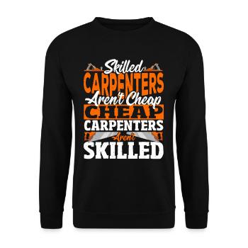 Les charpentiers qualifiés ne sont pas des artisans bon marché - Sweat-shirt Unisexe - noir - Devant - Alina (178cm) & Michal (187cm)