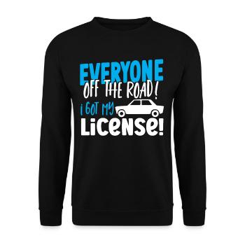 Everyone Off The Road! I Got My License! New - Unisex Pullover - Schwarz - Vorne - Alina (178cm) & Michal (187cm)