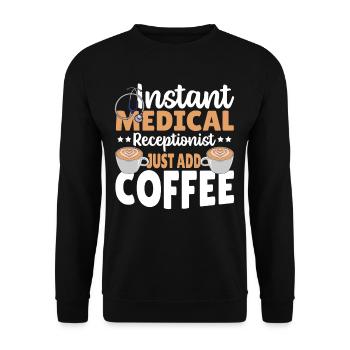 Réceptionniste médical instantané Il suffit d’ajouter du café - Sweat-shirt Unisexe - noir - Devant - Alina (178cm) & Michal (187cm)