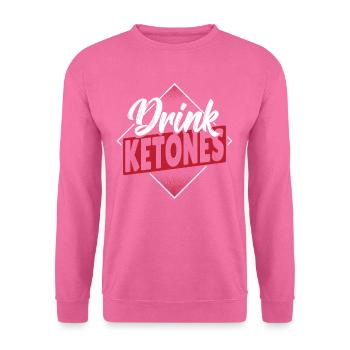 Drink Ketones Keto Diet - Unisex Sweatshirt - pink - Front