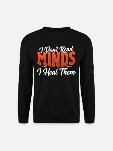I Don't Read Minds I Heal Them Psychologist - Unisex Pullover - Schwarz