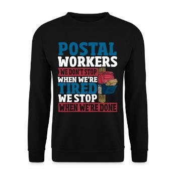 Les travailleurs des postes Nous ne nous arrêtons pas quand nous sommes fatigués - Sweat-shirt Unisexe - noir - Devant - Alina (178cm) & Michal (187cm)