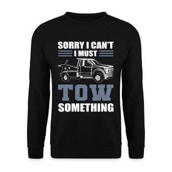 Sorry I Can't I Must Tow Something Tow Truck - Unisex Pullover - Schwarz - Vorne - Alina (178cm) & Michal (187cm)