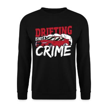 Drifting Is Not A Crime Drifting Car Racing - Unisex Sweatshirt - black - Front - Alina (178cm) & Michal (187cm)