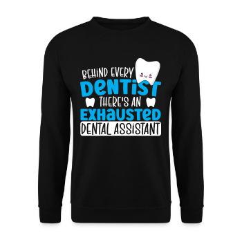Behind Every Dentist There's An Exhausted Dental - Unisex Sweatshirt - black - Front - Alina (178cm) & Michal (187cm)