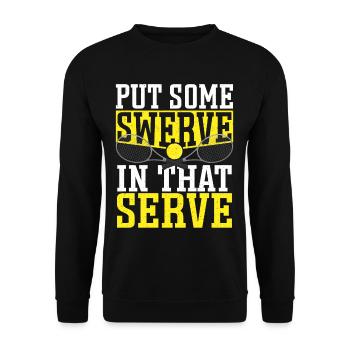 Put Some Swerve In That Serve Tennis Player - Unisex Pullover - Schwarz - Vorne - Alina (178cm) & Michal (187cm)