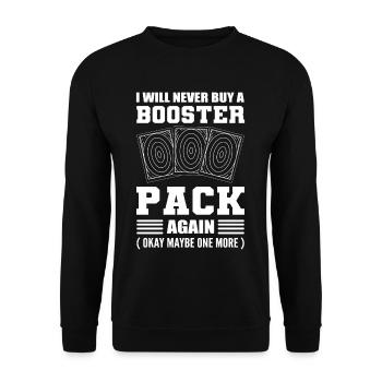 I Will Never Buy A Booster Pack Again Trading - Unisex Pullover - Schwarz - Vorne - Alina (178cm) & Michal (187cm)
