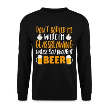 Don't Bother Me While I'm Glassblowing Glass - Unisex Sweatshirt - black - Front - Alina (178cm) & Michal (187cm)