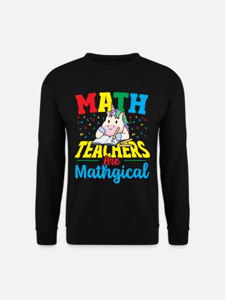 Math Teachers Are Mathgical Math Teacher - Unisex Pullover - Schwarz