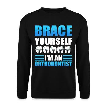 Brace Yourself I'm An Orthodontist Orthodontists - Unisex Sweatshirt - black - Front - Alina (178cm) & Michal (187cm)