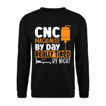 CNC Machinist By Day Really Tired By Night CNC - Unisex Pullover - Schwarz - Vorne - Alina (178cm) & Michal (187cm)