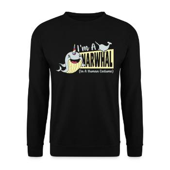 I'm A Narwhal In A Human Costume Narwhal Unicorn - Unisex Pullover - Schwarz - Vorne - Alina (178cm) & Michal (187cm)