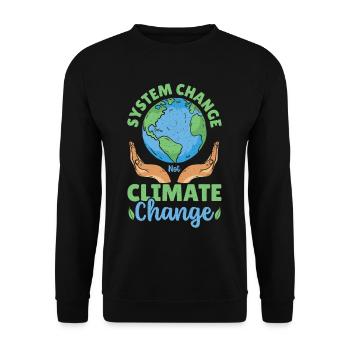 System Change Not Climate Change Global Warming - Unisex Pullover - Schwarz - Vorne - Alina (178cm) & Michal (187cm)