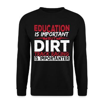 Education Is Important But Dirt Track Racing Is - Unisex Sweatshirt - black - Front - Alina (178cm) & Michal (187cm)
