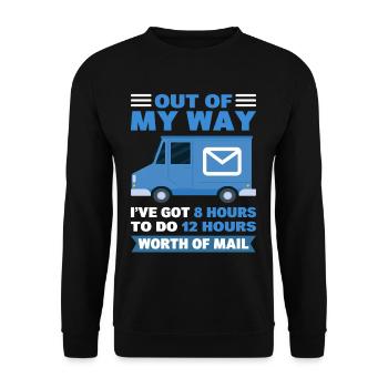 Hors de mon chemin, j’ai 8 heures pour faire de la poste - Sweat-shirt Unisexe - noir - Devant - Alina (178cm) & Michal (187cm)