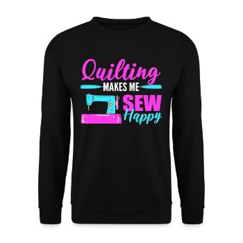 Quilting Makes Me Sew Happy Quilter Sewer Sewing - Unisex Sweatshirt - black - Front - Alina (178cm) & Michal (187cm)
