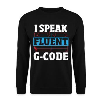 I Speak Fluent G-Code CNC Machinist CNC Operator - Unisex Sweatshirt - black - Front - Alina (178cm) & Michal (187cm)