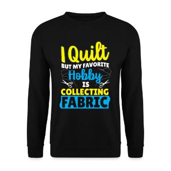 I Quilt But My Favorite Hobby Is Collecting - Unisex Sweatshirt - black - Front - Alina (178cm) & Michal (187cm)