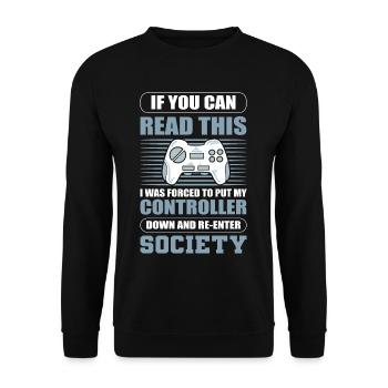 If You Can Read This I Put My Controller Down - Unisex Pullover - Schwarz - Vorne - Alina (178cm) & Michal (187cm)