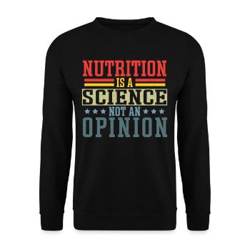 Nutrition Is A Science Not An Opinion Nutritionist - Unisex Sweatshirt - black - Front - Alina (178cm) & Michal (187cm)