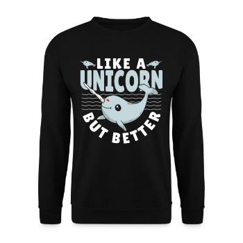Like A Unicorn But Better Narwhal Unicorn of The - Unisex Pullover - Schwarz - Vorne - Alina (178cm) & Michal (187cm)