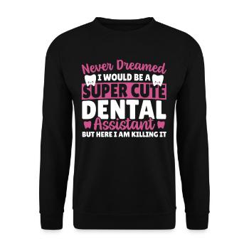 Dental Assistant Here I Am Killing It Dental - Unisex Sweatshirt - black - Front - Alina (178cm) & Michal (187cm)
