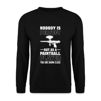 Noboby Is Perfect. But As A Paintballer Your Are - Unisex Sweatshirt - black - Front - Alina (178cm) & Michal (187cm)