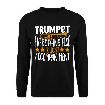 Trumpet Everything Else Is Just Accompaniment - Unisex Pullover - Schwarz - Vorne - Alina (178cm) & Michal (187cm)