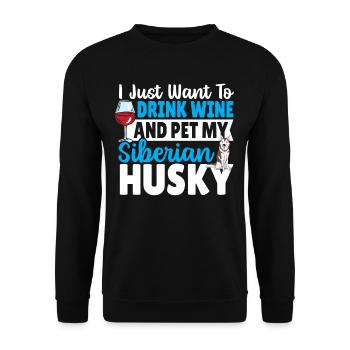 I Just Want To Drink Wine And Pet My Siberian - Unisex Sweatshirt - black - Front - Alina (178cm) & Michal (187cm)