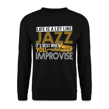 La vie ressemble beaucoup aux auditeurs de jazz jazz - Sweat-shirt Unisexe - noir - Devant - Alina (178cm) & Michal (187cm)
