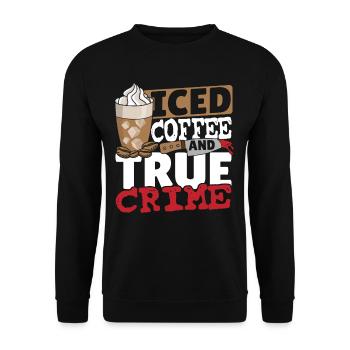 Café glacé et vrais crimes - Sweat-shirt Unisexe - noir - Devant - Alina (178cm) & Michal (187cm)