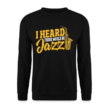 I Heard There Would Be Jazz - Unisex Sweatshirt - black - Front - Alina (178cm) & Michal (187cm)