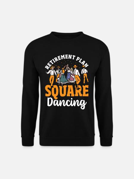 Square Dancer Ruhestandsplan Square Dancing - Unisex Pullover - Schwarz