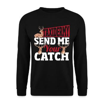 Taxidermie Schicken Sie mir Ihren Fang Taxidermist - Unisex Pullover - Schwarz - Vorne - Alina (178cm) & Michal (187cm)