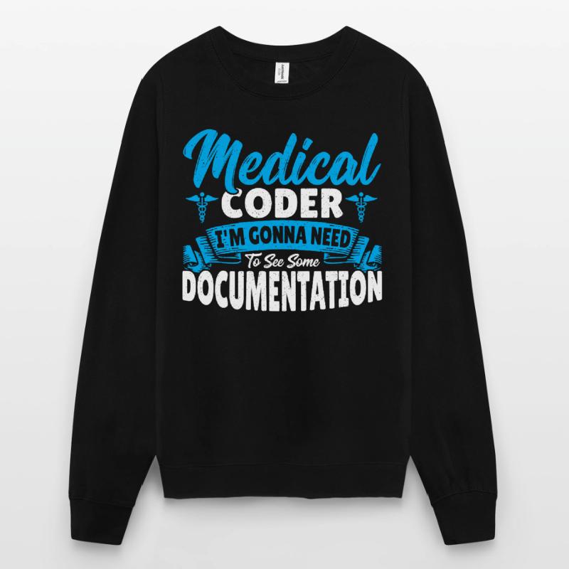 Medical Coder I See Some Documentation Medical Unisex Sweatshirt