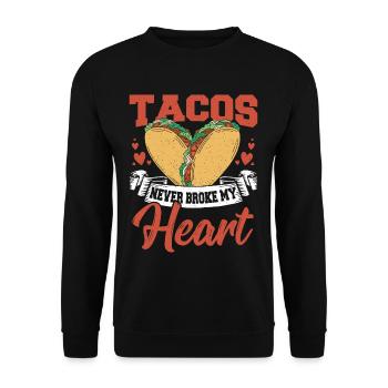 Tacos Never Broke My Heart Mexican Food Taco - Unisex Sweatshirt - black - Front - Alina (178cm) & Michal (187cm)