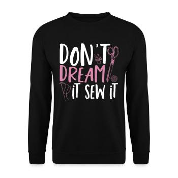 Don't Dream It Sew It Sewing Lover Sewer - Unisex Sweatshirt - black - Front - Alina (178cm) & Michal (187cm)