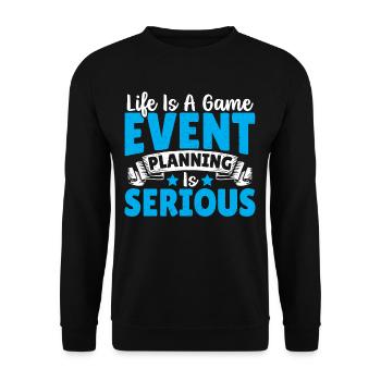 Das Leben ist ein Spiel Eventplanung ist seriös - Unisex Pullover - Schwarz - Vorne - Alina (178cm) & Michal (187cm)