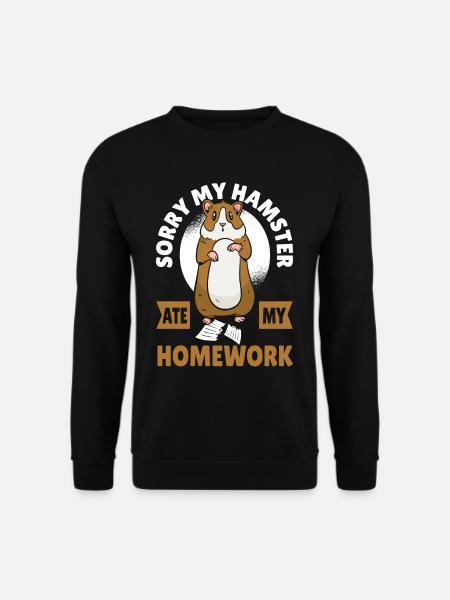Entschuldigung, mein Hamster hat meine - Unisex Pullover - Schwarz